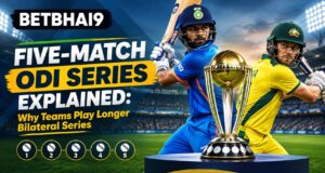 Five-Match ODI Series Explained: Why Teams Play Longer Bilateral Series| Betbhai9