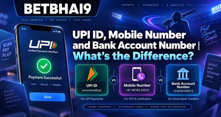 Betbhai9: UPI ID, Mobile Number and Bank Account Number | What's the Difference?
