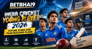 India Cricket Young Players 2026: Future Stars and Team Building Plans